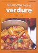 Cover of 500 ricette con le verdure