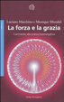 Cover of La forza e la grazia. Commento alla pratica bioenergetica