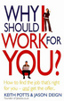 Cover of Why Should I Work for You?: How to Find the Job That's Right for You - And Get the Offer