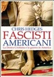 Cover of Fascisti americani. La Destra Cristiana e la guerra in America