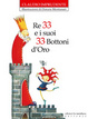 Cover of Re 33 e i suoi bottoni d'oro