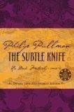The Subtle Knife Deluxe Edition (His Dark Materials)
