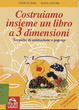 Cover of Costruiamo insieme un libro a 3 dimensioni