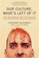 Cover of Our Culture, What's Left of It