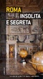 Cover of Roma insolita e segreta