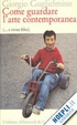Cover of Come guardare l'arte contemporanea e vivere felici
