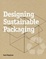 Cover of Designing Sustainable Packaging