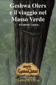 "Geshwa Olers e il viaggio nel Masso Verde"