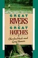 Cover of Great rivers--great hatches