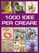 Cover of Mille idee per creare