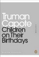Cover of Children on Their Birthdays. Truman Capote