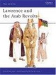 Cover of Lawrence and the Arab Revolts 1914-18