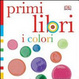 Cover of I colori. Primi libri