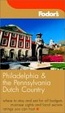 Cover of Fodor's Philadelphia and the Pennsylvania Dutch Country, 13th Edition