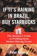 Cover of If It's Raining in Brazil, Buy Starbucks