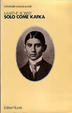 Cover of Solo come Kafka