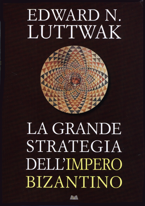 More about La grande strategia dell'impero bizantino