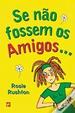 Cover of Se não fossem os Amigos...