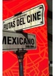 Cover of Las rutas del cine mexicano contemporáneo, 1990-2006