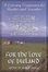Cover of "For the Love of Ireland"