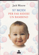 Cover of Novantasette modi per far ridere un bambino