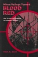 Cover of When valleys turned blood red