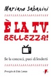 Cover of È la Tv, bellezza! Se la conosci puoi difenderti