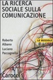 Cover of La ricerca sociale della comunicazione