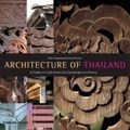 Architecture of Thailand : a guide to traditional and contemporary forms