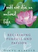 Cover of I Will Not Die an Unlived Life