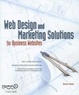 Cover of Web Design and Marketing Solutions for Business Websites