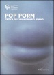 Cover of Pop porn. L'immaginario contemporaneo del porno