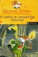 Cover of EL CASTILLO DE ZAMPACHICA MIAUMIAU, GERONIMO STILTON