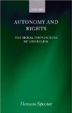 Autonomy and Rights The Moral Foundations of Liberalism