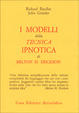Cover of I modelli della tecnica ipnotica di Milton H. Erickson