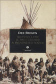 Seppellite il mio cuore a Wounded Knee