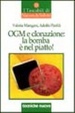 Cover of OGM e clonazione: la bomba è nel piatto