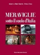Cover of Meraviglie sotto il suolo d'Italia