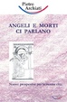 Cover of Angeli e morti ci parlano