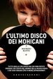 Cover of L'ultimo disco dei Mohicani