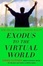 Cover of "Exodus to the Virtual World"