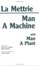 Cover of "Man a Machine and Man a Plant"