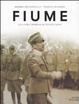 Cover of Fiume. L'ultima impresa di D'Annunzio