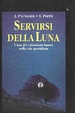 Cover of Servirsi della luna