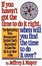 Cover of If You Haven't Got the Time to Do It Right, When Will You Find the Time to Do It
