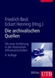 Cover of Die archivalischen Quellen