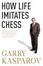 Cover of How Life Imitates Chess