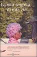 Cover of La vita segreta di mia zia