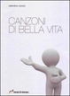 Cover of Canzoni di bella vita