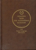 Webster's Third New International Dictionary Of the English Language unabridged With seven language dictionary - Volume I - A to G